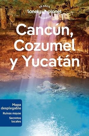 CANCÚN, COZUMEL Y YUCATÁN 2024 (LONEPLY PLANET) | 9788408280163 | ST.LOUIS, REGIS; BARTLETT, RAY; HARRELL, ASHLEY; HUANG, NELLIE | Llibreria Drac - Llibreria d'Olot | Comprar llibres en català i castellà online