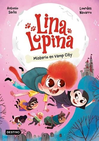 MISTERIO EN VAMP CITY (LINA LUPINA 2) | 9788408282655 | SACHS, ANTONIO; NAVARRO, LOURDES | Llibreria Drac - Llibreria d'Olot | Comprar llibres en català i castellà online