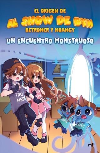 ENCUENTRO MONSTRUOSO, UN | 9788427052215 | EL SHOW DE BYN, DE NOANGY Y BETRONER | Llibreria Drac - Llibreria d'Olot | Comprar llibres en català i castellà online