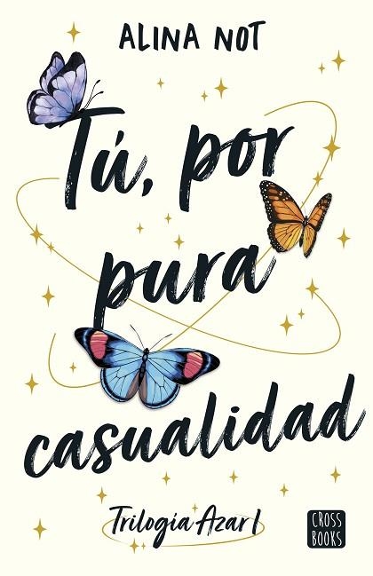 TÚ, POR PURA CASUALIDAD | 9788408283447 | NOT, ALINA | Llibreria Drac - Librería de Olot | Comprar libros en catalán y castellano online