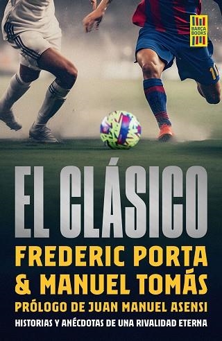 CLÁSICO, EL | 9788448040550 | PORTA, FREDERIC; TOMÁS, MANEL | Llibreria Drac - Llibreria d'Olot | Comprar llibres en català i castellà online