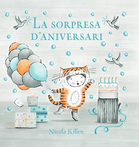 SORPRESA D'ANIVERSARI, LA | 9788448866969 | KILLEN, NICOLA | Llibreria Drac - Llibreria d'Olot | Comprar llibres en català i castellà online