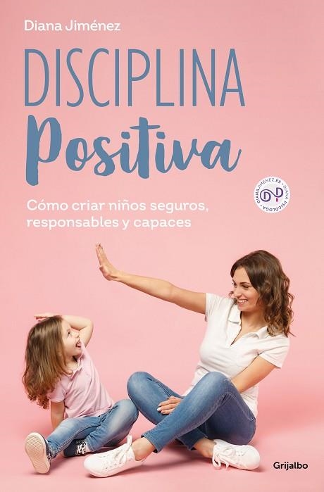 DISCIPLINA POSITIVA | 9788425365140 | JIMÉNEZ, DIANA | Llibreria Drac - Llibreria d'Olot | Comprar llibres en català i castellà online