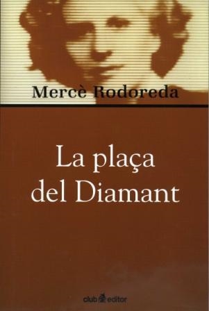 PLAÇA DEL DIAMANT, LA | 9788473290968 | RODOREDA, MERCE | Llibreria Drac - Llibreria d'Olot | Comprar llibres en català i castellà online