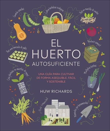 HUERTO AUTOSUFICIENTE, EL | 9780241664384 | RICHARDS, HUW | Llibreria Drac - Librería de Olot | Comprar libros en catalán y castellano online