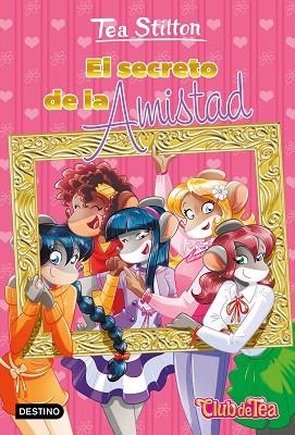 SECRETO DE LA AMISTAD, EL | 9788408283386 | STILTON, TEA | Llibreria Drac - Llibreria d'Olot | Comprar llibres en català i castellà online