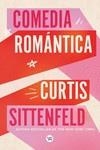 COMEDIA ROMÁNTICA | 9788419873194 | SITTENFELD, CURTIS | Llibreria Drac - Llibreria d'Olot | Comprar llibres en català i castellà online