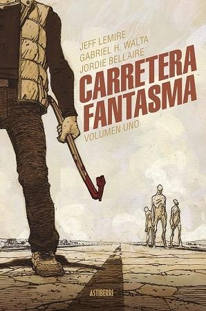 CARRETERA FANTASMA. TOMO 1 | 9788419670472 | LEMIRE, JEFF; HERNÁNDEZ, GABRIEL | Llibreria Drac - Llibreria d'Olot | Comprar llibres en català i castellà online