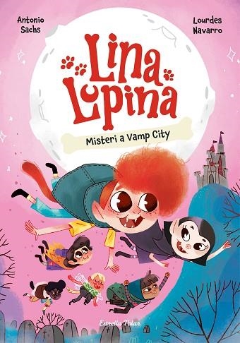 MISTERI DE VAMP CITY, EL (LINA LUPINA 2) | 9788413897448 | SACHS, ANTONIO; NAVARRO, LOURDES | Llibreria Drac - Llibreria d'Olot | Comprar llibres en català i castellà online