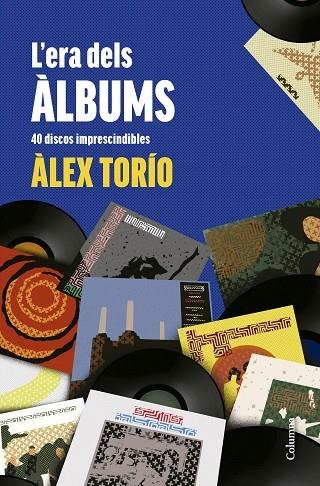 ERA DELS ÀLBUMS, L' | 9788466431736 | TORÍO, ÀLEX | Llibreria Drac - Llibreria d'Olot | Comprar llibres en català i castellà online