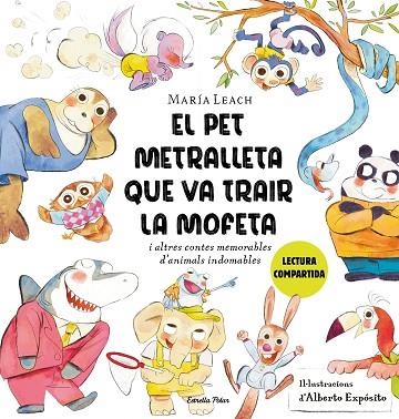 PET METRALLETA QUE VA TRAIR LA MOFETA, EL | 9788413897837 | LEACH, MARÍA; EXPÓSITO, ALBERTO | Llibreria Drac - Llibreria d'Olot | Comprar llibres en català i castellà online