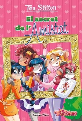 SECRET DE L'AMISTAT, EL (TEA STILTON. AVENTURES A RATDORD 48) | 9788413897608 | STILTON, TEA | Llibreria Drac - Llibreria d'Olot | Comprar llibres en català i castellà online