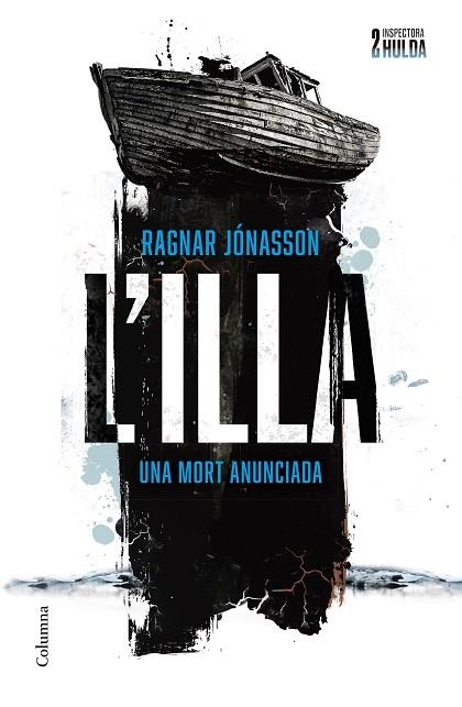 ILLA, L' (SÈRIE INSPECTORA HULDA 2) | 9788466431699 | JÓNASSON, RAGNAR | Llibreria Drac - Llibreria d'Olot | Comprar llibres en català i castellà online