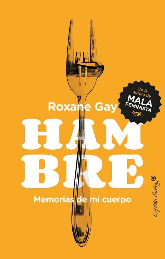 HAMBRE. MEMORIAS DE MI CUERPO | 9788494740886 | GAY, ROXANE | Llibreria Drac - Llibreria d'Olot | Comprar llibres en català i castellà online