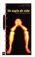 SOPLO DE VIDA, UN | 9788434867307 | FLEISCHMAN, PAUL | Llibreria Drac - Llibreria d'Olot | Comprar llibres en català i castellà online