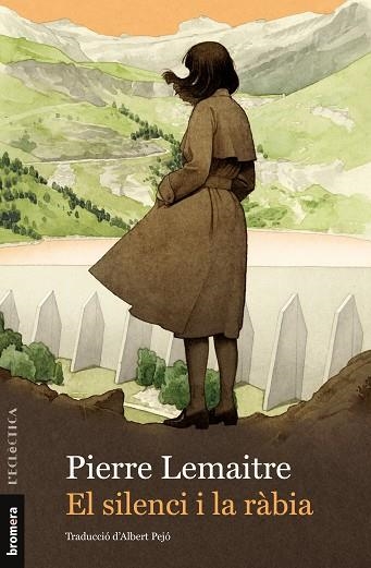 SILENCI I LA RÀBIA, EL | 9788413585420 | LEMAITRE, PIERRE | Llibreria Drac - Llibreria d'Olot | Comprar llibres en català i castellà online