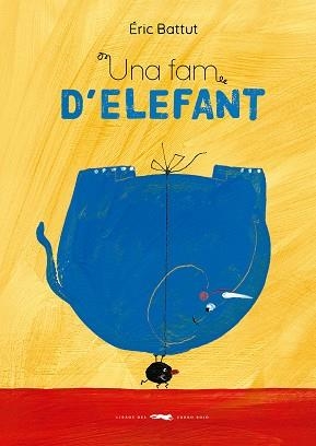 FAM D'ELEFANT, UNA | 9788412782165 | BATTUT, ÉRIC | Llibreria Drac - Llibreria d'Olot | Comprar llibres en català i castellà online