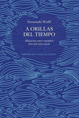 A ORILLAS DEL TIEMPO | 9788419942265 | WULFF, FERNANDO | Llibreria Drac - Llibreria d'Olot | Comprar llibres en català i castellà online