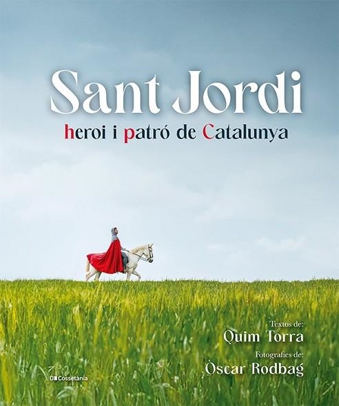 SANT JORDI, HEROI I PATRÓ DE CATALUNYA | 9788413563497 | TORRA, QUIM | Llibreria Drac - Librería de Olot | Comprar libros en catalán y castellano online