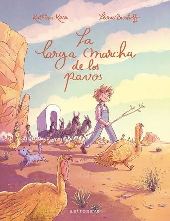 LARGA MARCHA DE LOS PAVOS, LA | 9788467967616 | BISCHOFF, LÉONIE; KARR, KATHLEEN | Llibreria Drac - Llibreria d'Olot | Comprar llibres en català i castellà online