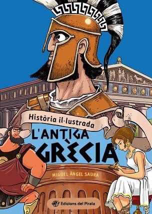 HISTÒRIA PER A NENS: L'ANTIGA GRÈCIA | 9788419912015 | SAURA, MIGUEL ÁNGEL | Llibreria Drac - Llibreria d'Olot | Comprar llibres en català i castellà online