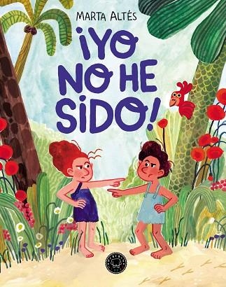 YO NO HE SIDO! | 9788419654878 | ALTÉS, MARTA | Llibreria Drac - Llibreria d'Olot | Comprar llibres en català i castellà online