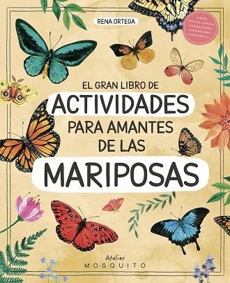 GRAN LIBRO DE ACTIVIDADES PARA AMANTES DE LAS MARIPOSAS, EL | 9788419095626 | ORTEGA, RENA | Llibreria Drac - Llibreria d'Olot | Comprar llibres en català i castellà online