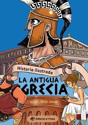 HISTORIA PARA NIÑOS: LA ANTIGUA GRECIA | 9788419898104 | SAURA, MIGUEL ÁNGEL | Llibreria Drac - Llibreria d'Olot | Comprar llibres en català i castellà online