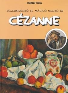 DESCUBRIENDO EL MÁGICO MUNDO DE CÉZANNE | 9786074006094 | JORDÀ, MARIA | Llibreria Drac - Llibreria d'Olot | Comprar llibres en català i castellà online