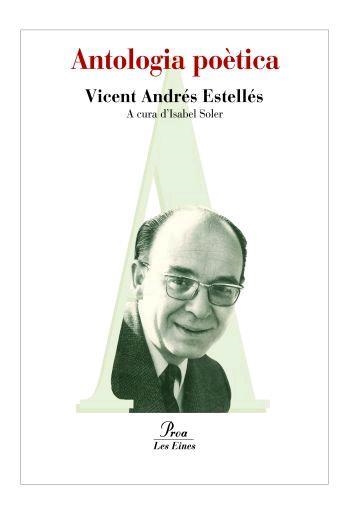 ANTOLOGIA POÈTICA | 9788492672547 | ANDRÉS ESTELLÉS, VICENT | Llibreria Drac - Llibreria d'Olot | Comprar llibres en català i castellà online