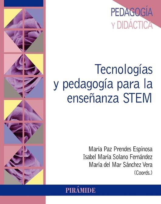 TECNOLOGÍAS Y PEDAGOGÍA PARA LA ENSEÑANZA STEM | 9788436845570 | PRENDES, MARÍA PAZ; SOLANO, ISABEL MARÍA; SÁNCHEZ, MARÍA DEL MAR | Llibreria Drac - Llibreria d'Olot | Comprar llibres en català i castellà online