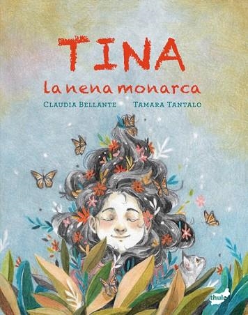 TINA LA NENA MONARCA | 9788418702822 | BELLANTE, CLAUDIA | Llibreria Drac - Llibreria d'Olot | Comprar llibres en català i castellà online