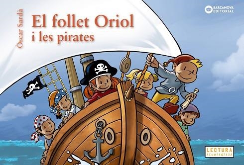 FOLLET ORIOL I LES PIRATES, EL | 9788448963200 | SARDÀ, ÒSCAR | Llibreria Drac - Llibreria d'Olot | Comprar llibres en català i castellà online