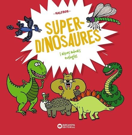 SUPERDINOSAURES | 9788448963941 | HALFBOB, HALFBOB | Llibreria Drac - Llibreria d'Olot | Comprar llibres en català i castellà online