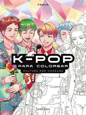 K-POP PARA COLOREAR | 9788419739780 | TIMYA | Llibreria Drac - Librería de Olot | Comprar libros en catalán y castellano online