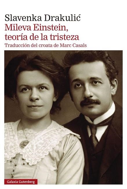 MILEVA EINSTEIN, TEORÍA DE LA TRISTEZA | 9788419738561 | DRAKULIC, SLAVENKA | Llibreria Drac - Llibreria d'Olot | Comprar llibres en català i castellà online