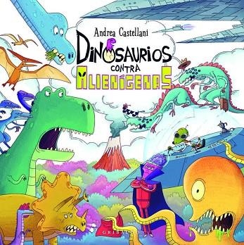 DINOSAURIOS CONTRA ALIENÍGENAS | 9788412763164 | CASTELLANI, ANDREA | Llibreria Drac - Librería de Olot | Comprar libros en catalán y castellano online