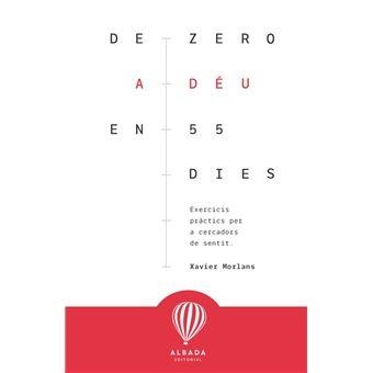 DE ZERO A DEU EN 55 DIES | 9788487023781 | MORLANS, XAVIER | Llibreria Drac - Librería de Olot | Comprar libros en catalán y castellano online