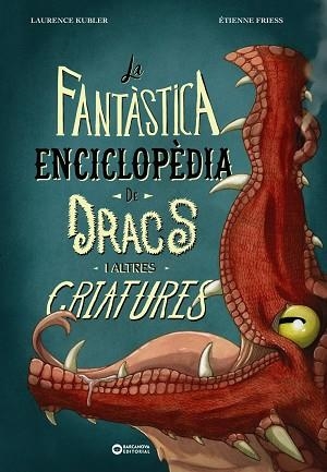 FANTÀSTICA ENCICLOPÈDIA DE DRACS I ALTRES CRIATURES, LA | 9788448963088 | KUBLER, LAURENCE | Llibreria Drac - Llibreria d'Olot | Comprar llibres en català i castellà online