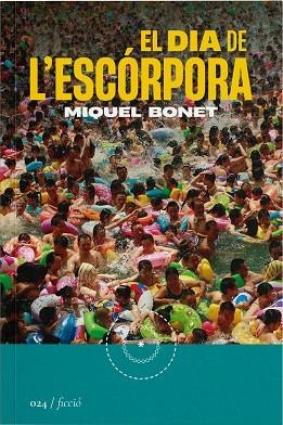 DIA DE L'ESCÓRPORA , EL | 9788419059239 | BONET, MIQUEL | Llibreria Drac - Llibreria d'Olot | Comprar llibres en català i castellà online