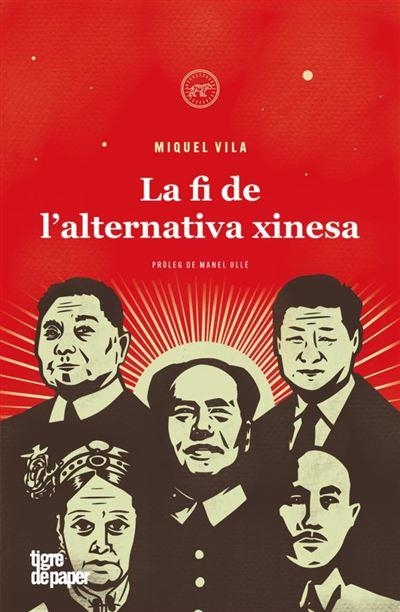 FI DE L'ALTERNATIVA XINESA, LA | 9788418705724 | VILA, MIQUEL | Llibreria Drac - Librería de Olot | Comprar libros en catalán y castellano online