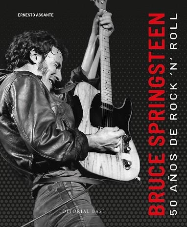 BRUCE SPRINGSTEEN. 50 AÑOS DE ROCK'N'ROLL | 9788410043169 | ASSANTE, ERNESTO | Llibreria Drac - Llibreria d'Olot | Comprar llibres en català i castellà online