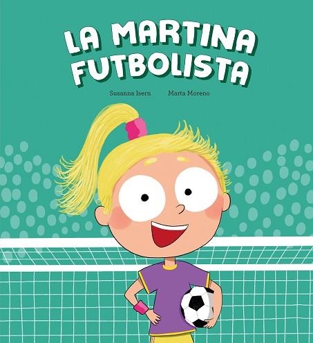 MARTINA FUTBOLISTA, LA | 9788410074453 | ISERN, SUSANNA | Llibreria Drac - Librería de Olot | Comprar libros en catalán y castellano online