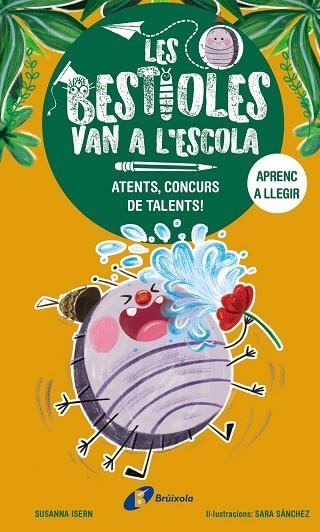 ATENTS, CONCURS DE TALENTS! (LES BESTIOLES VAN A L'ESCOLA 2) | 9788413493367 | ISERN, SUSANNA | Llibreria Drac - Librería de Olot | Comprar libros en catalán y castellano online