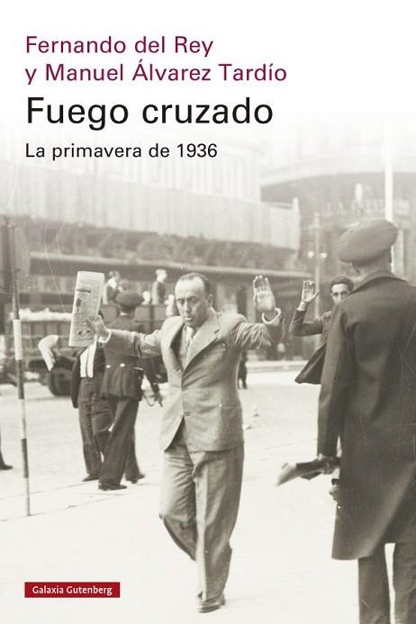 FUEGO CRUZADO | 9788419738684 | DEL REY, FERNANDO | Llibreria Drac - Llibreria d'Olot | Comprar llibres en català i castellà online