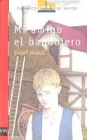 MI AMIGO EL BANDOLERO | 9788434867772 | HOLUB, JOSEF | Llibreria Drac - Llibreria d'Olot | Comprar llibres en català i castellà online