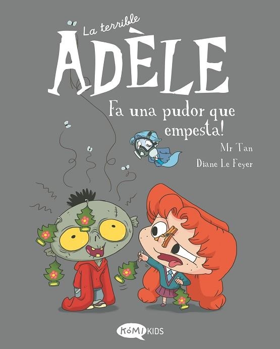 FA UNA PUDOR QUE EMPESTA! (TERRIBLE ADÈLE VOL. 11) | 9788419183507 | MR. TAN | Llibreria Drac - Llibreria d'Olot | Comprar llibres en català i castellà online