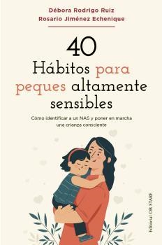 40 HÁBITOS PARA PEQUES ÁLTAMENTE SENSIBLES | 9788418956263 | RODRIGO, DÉBORA; JIMÉNEZ, ROSARIO | Llibreria Drac - Llibreria d'Olot | Comprar llibres en català i castellà online