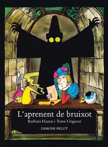 APRENENT DE BRUIXOT, L' | 9788412603460 | UNGERER, TOMI; HAZEN, BARBARA | Llibreria Drac - Llibreria d'Olot | Comprar llibres en català i castellà online