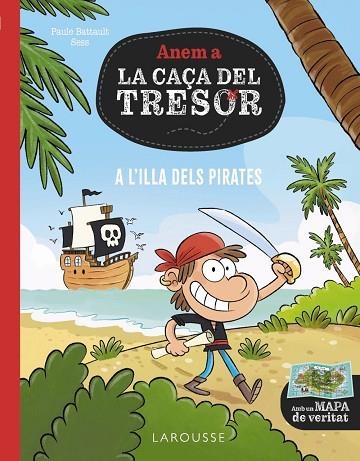 A L'ILLA DELS PIRATES (ANEM A LA CAÇA DEL TRESOR) | 9788419739759 | BATTAULT, PAUL | Llibreria Drac - Llibreria d'Olot | Comprar llibres en català i castellà online